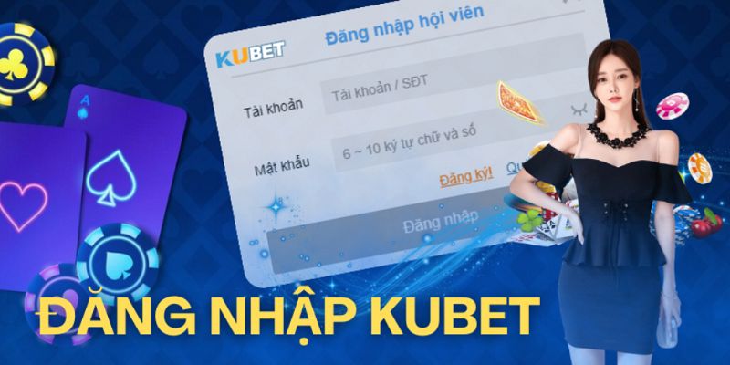 Đăng nhập Kubet