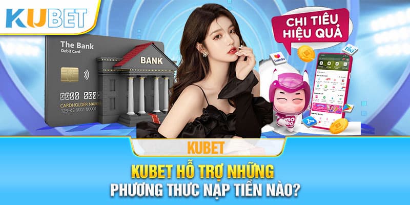 nạp tiền Kubet